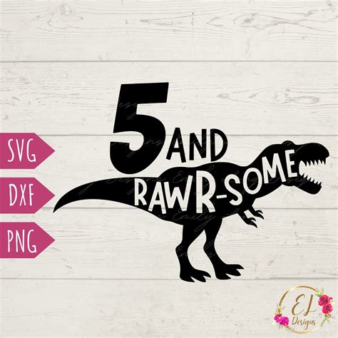 5th Birthday Dinosaur Svg 5 And Rawrsome Svg Boys Birthday Etsy