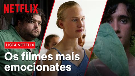 8 Filmes Para Se Emocionar Lista Netflix Netflix Brasil