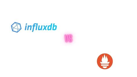 Influxdb Vs Prometheus A Detailed Comparison Rborderpolartech