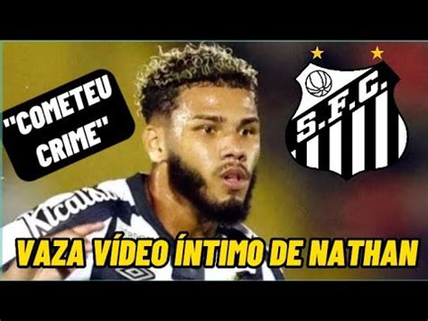 Vaza V Deo Ntim De Nathan E Decis O Do Lateral Surpreende Youtube