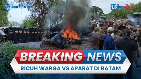 Warga Ricuh Adang Aparat Pasang Patok Di Rempang Batam Gas Air Mata