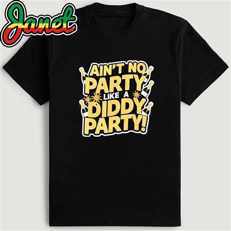 Aint No Party Like A Diddy Party Anti Diddy Shirt