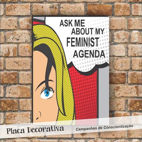 Placa Decorativa Ask Me About My Feminist Agenda Elo7