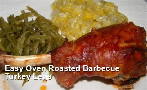 Easy Oven Roasted Barbecue Turkey Legs Bbq Recipes