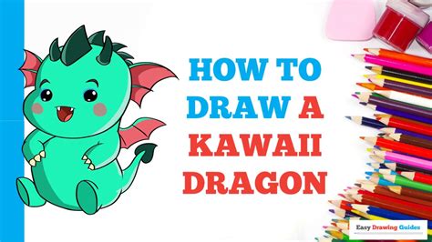 How To Draw A Kawaii Dragon In A Few Easy Steps Drawing Tutorial For