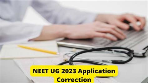 NEET UG 2023 Application Correction Window Close Today Check Details Here