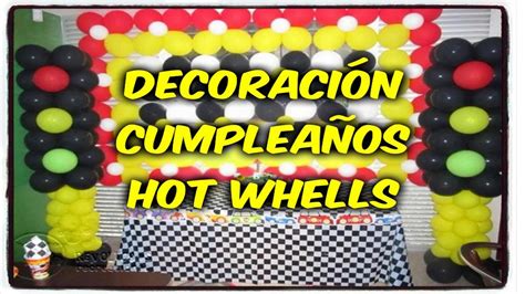 Decoracion Con Globos Hot Wheels Youtube