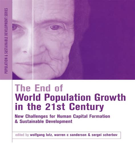 The End of World Population Growth in the 21st Century: New Challenges for Human Capital ...