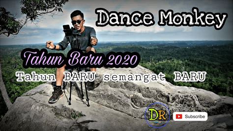 Dance Monkey Cover 2019 Menuju 2020 Kalimantan Tahun Baru