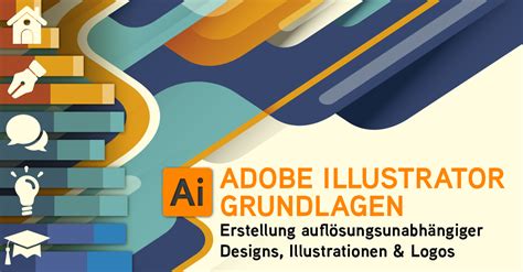 Adobe Illustrator Ist Das Fortschrittlichste Programm Zur Erstellung