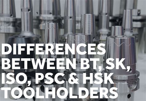 Differences Between BT SK ISO PSC HSK An Expert Guide Cutwel Ltd