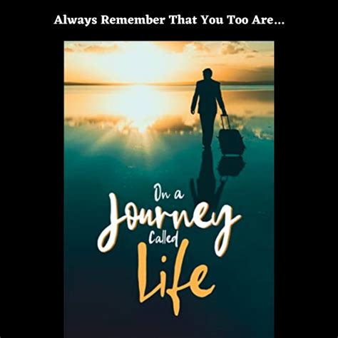 On A Journey Called Life