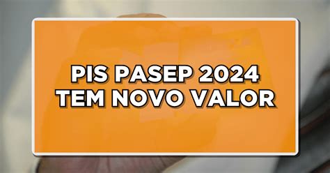 Reajuste Do Pis Pasep 2024 Saiba Como Receber Até R 1 412 De Abono