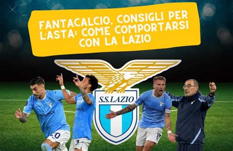 Fantacalcio Consigli Per L’asta Come Comportarsi Con La Lazio