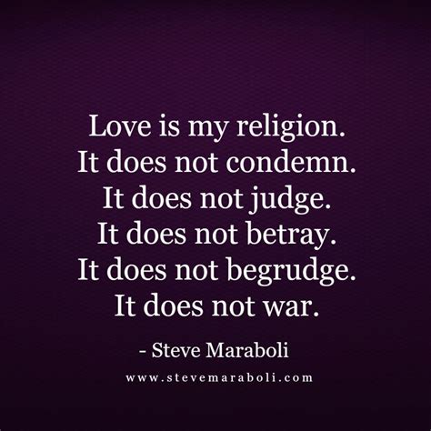 Love Is My Religion Steve Maraboli Words Quotes Wise Words Me Quotes