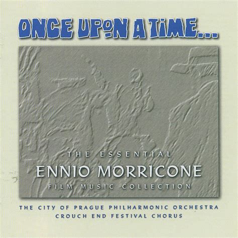 Once Upon A Time The Essential Ennio Morricone Film Music Collection