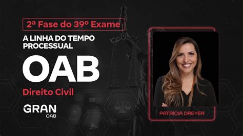 2ª fase do 39º Exame OAB A Linha do Tempo Processual Direito Civil