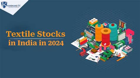 Textile Stocks In India In Kundkundtc