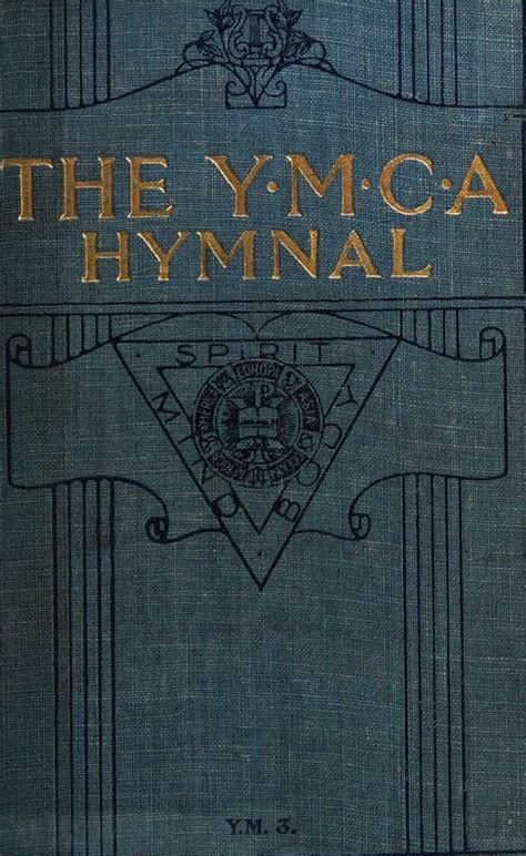 The Y M C A Hymnal Specially Compiled For The Use Of Men Hymnary Org