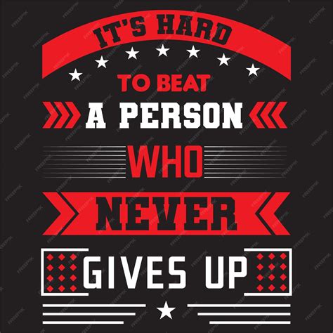 Premium Vector | Motivational quote t shirt it’s hard to beat a person