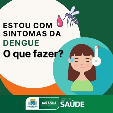 Sintomas da Dengue Prefeitura Municipal de Jaraguá