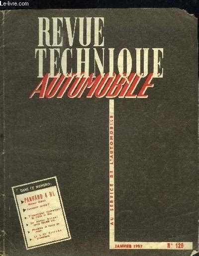 REVUE TECHNIQUE AUTOMOBILE N 129 JANVIER 1957 Sommaire Comment