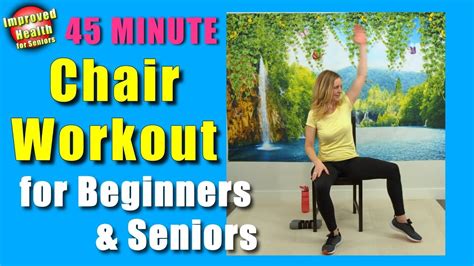 At Home 45 Minute CHAIR WORKOUT Chair Exercises For Seniors And