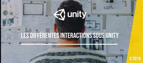 Tuto Gratuit Les Diff Rentes Interactions Sous Unity Sur Tuto