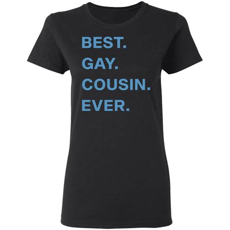 Best Gay Cousin Ever Shirt Rockatee
