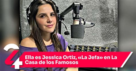 Ella Es Jessica Ortiz La Jefa En La Casa De Los Famosos