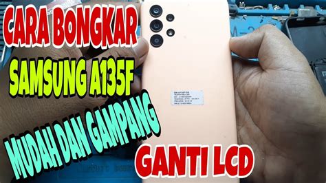 Cara Bongkar Samsung A F Dan Pasang Lcd Youtube