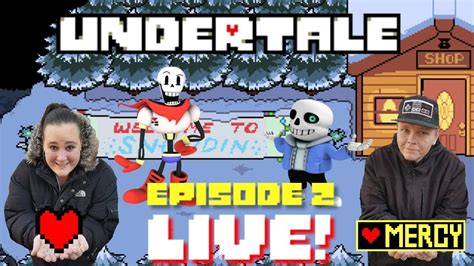 Undertale Live Meet Sans Papyrus The Skeleton Bros Episode 2