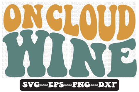 On Cloud Wine Retro Wavy Svg Design Graphic By Uniquesvgstore · Creative Fabrica