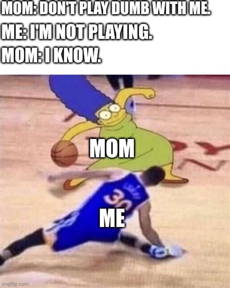 Mother pls : r/memes