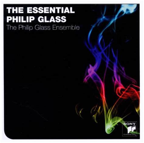 Philip Glass The Philip Glass Ensemble The Essential Philip Glass