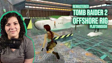 Offshore Rig Tomb Raider 2 Remastered YouTube