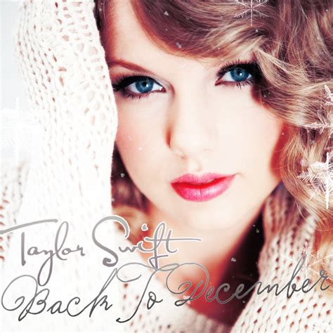 Back to December (lyrics) - Taylor Swift Wiki