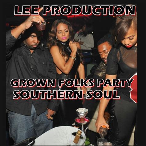 Stream Grown Folks Party Southern Soul Mix Lee 2020 Mix By Lee