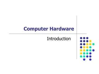 PPT - COMPUTER HARDWARE PowerPoint Presentation, free download - ID:6576410