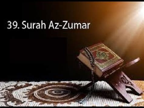 Surah Az Zumar Full World S Most Beautiful Recitation