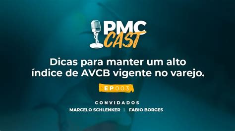 Dicas Para Manter Um Alto Ndice De Avcb Vigente No Varejo Ft Marcelo