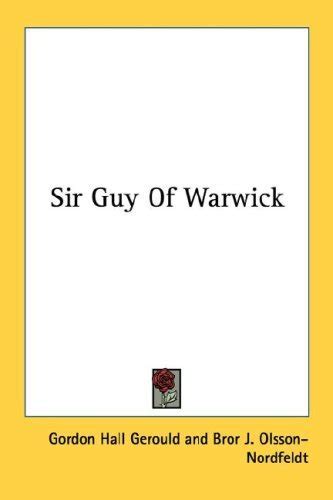 Sir Guy Of Warwick Gordon Hall Gerould Paperback 1428632158