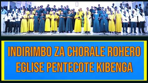 Indirimbo Za Chorale Kibenga Eglise Pentecote De Bujumbura Youtube