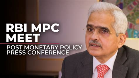 Rbi Monetary Policy Press Conference By Governor Shaktikanta Das Youtube