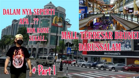 Inilah Mall Terbesar Brunei Darussalam Yang Paling Banyak Pengunjungnya