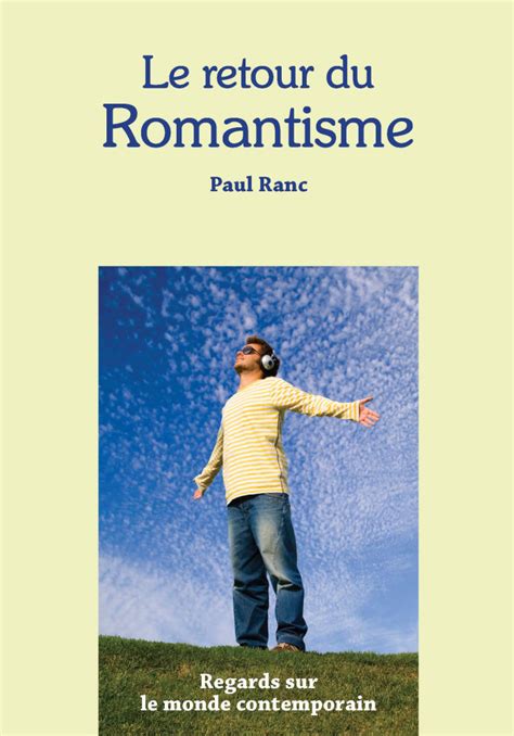 Le Retour Du Romantisme Regards Sur Le Monde Contemporain Pdf