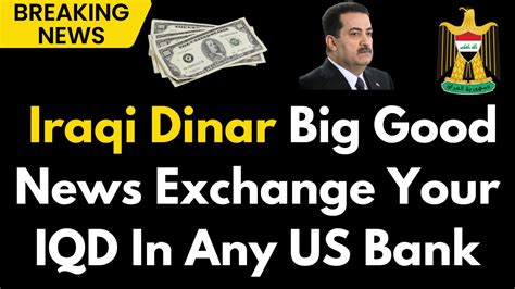 Iraqi Dinar 🔥 Exchange Your Iqd Anywhere In The Us Now 🚀 Iraqi Dinar