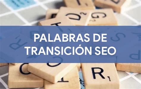 Qu Son Las Palabras De Transici N Seo En Wordpress Xacoseo