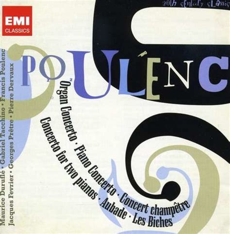 F Poulenc Poulenc Organ Concerto Piano Concerto Concert Champetre