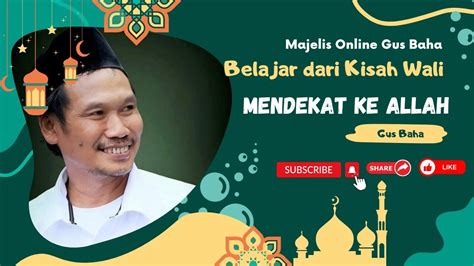 Majelis Online Gus Baha Ilmu Wali Cara Dekat Allah YouTube